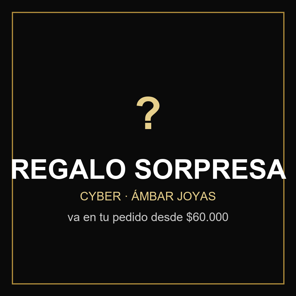 Regalo sorpresa Cyber Ámbar